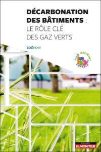 Décarbonation des bâtiments : le rôle clé des gaz verts
